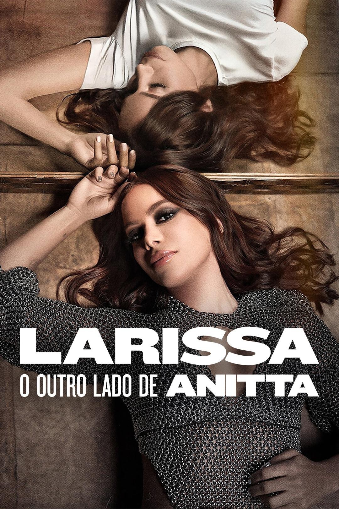 Xem phim Larissa: Bộ Mặt Khác Của Anitta